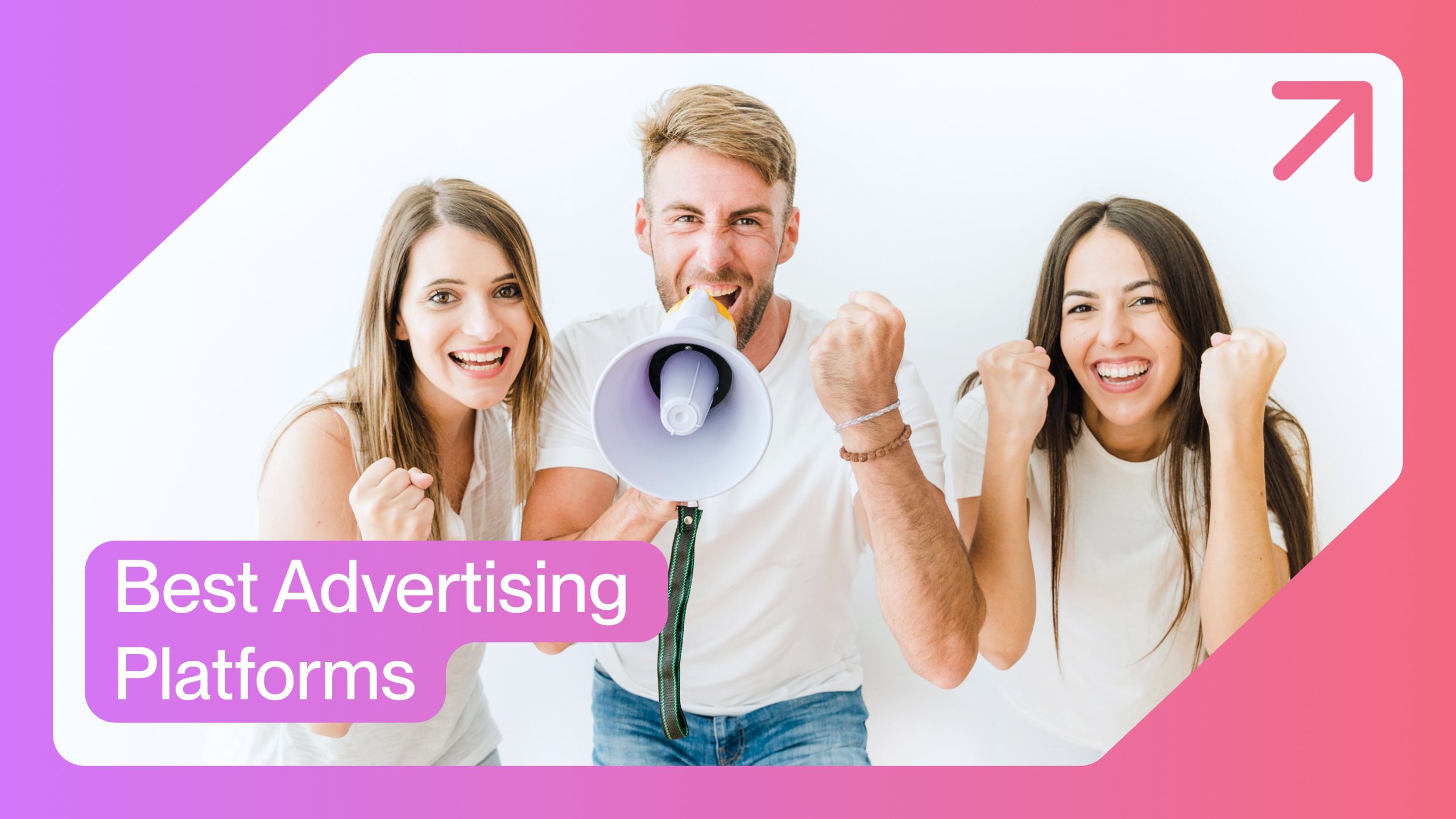 Best Advertising Platforms