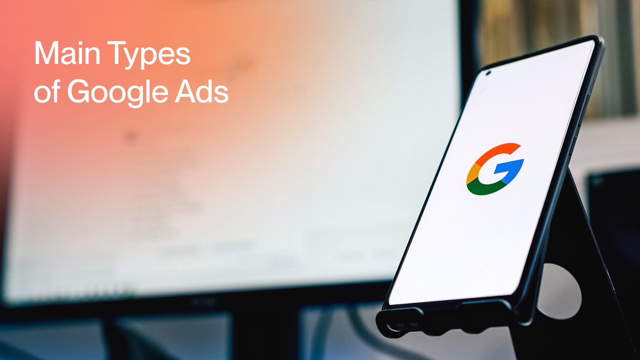 Main Types of Google Ads